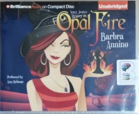 Opal Fire - Stacy Justice Mystery No.1 written by Barbra Annino performed by Amy Rubinate on CD (Unabridged)